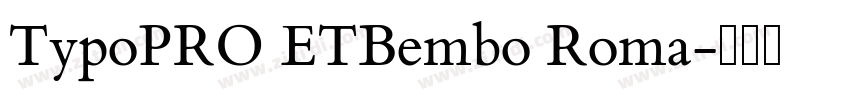 TypoPRO ETBembo Roma字体转换
